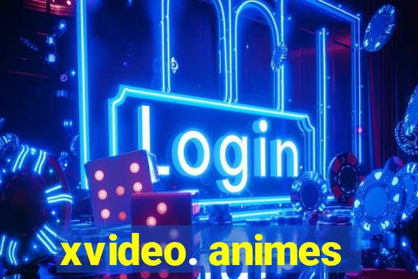 xvideo. animes